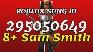 8+ Sam Smith Roblox Song IDs/Codes
