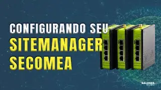 Configurando Seu SiteManager da Secomea com Facilidade