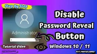 How to Disable the Password Reveal Button | Windows 10 / 11