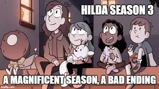 Hilda Season 3 Review: Endings Are Hard!