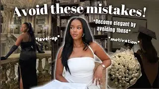 12 Habits That Are Holding You Back 🎧  Become Feminine & Elegant 💗 Level-up Journey Tips 2024