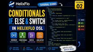 HelixFlo Tutorial #2 — Conditionals | If/Else & Switch/Case | Build Your  API with HelixFlo DSL