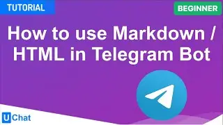 UChat Tutorial 61 - How to use Markdown / HTML in Telegram Bot (parse mode)