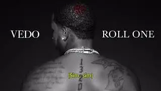 Vedo - Roll One [LEGENDADO/TRADUÇÃO]