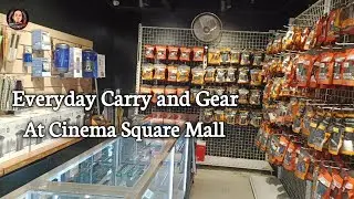 Everyday Carry and Gear At Cinema Square Mall