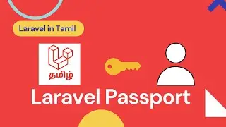 Laravel Auth in Tamil. How to use Laravel Passport. Login using laravel passport Auth.