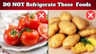 8 Foods You Should NEVER Put in Your Fridge