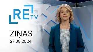 ReTV Ziņas 21.00 (27.08.2024.)