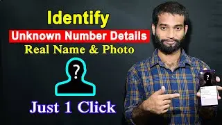 Identify Unknown Numbers Real Name Without Truecaller | TOP 6 TRICKS |