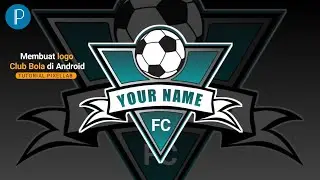 cara membuat logo di pixellab, logo club bola
