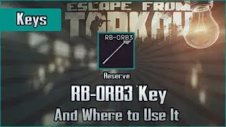 RB-ORB3 Key and Use Location - Reserve - Escape from Tarkov Key Guide EFT