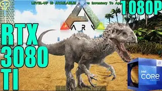 ARK: Survival Evolved RTX 3080 Ti 12900K Performance 1080P