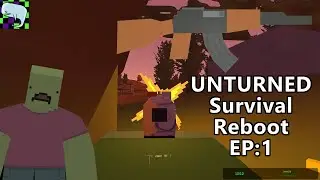 UNTURNED Reboot EP:1 | Raiding Moscow and Making a Base