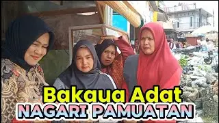 Nagari Pamuatan Bakaua Adat‼️#pamuatan #bakauaadat