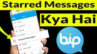Starred Messages In Bip App - What is Starred Messages in Bip - Bip App Setting