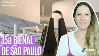 Tour na 35a Bienal de São Paulo #VIVIEUVI