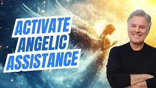 Paul Teaches How to Activate Angelic Assistance in Your Life