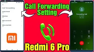 CALL FORWARDING SETTING IN REDMI 6 PRO | REDMI 6 PRO CALL FORWARDING SETTING | HOW TO CALL FORWARD