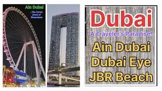 Dubai, A Traveller’s  Paradise : Ain Dubai, Blue Waters, JBR Beach #uae #dubaieye  #planmystudy