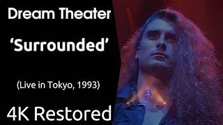 Dream Theater - Surrounded (Live in Tokyo, 1993) (UHD 4K)