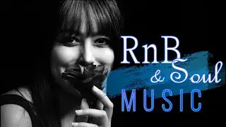 RnB & SOUL MUSIC | Chill out NEW playlist 2020
