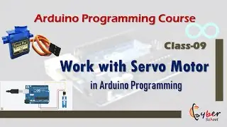 C-9: Work with Servo Motor | Arduino Programming Course by Cyber School | Simulation | Bangla Course