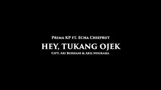 HEY, TUKANG OJEK (COVER BY PRIMA KP Ft. ECHA CHIEPRUT)