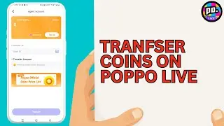 How to Transfer Coins As An Agent On Poppo Live