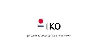 Korzystaj z aplikacji IKO jeszcze wygodniej