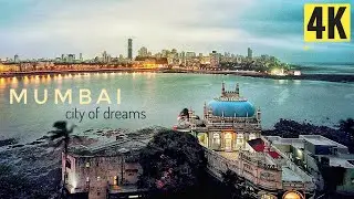 Mumbai : city of dreams | 4K