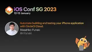 Automate building and testing your iPhone application with CircleCI Cloud - iOS Conf SG 2023