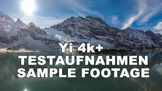 Yi 4k+ Test Aufnahmen | Sample Footage 2017 in 4k