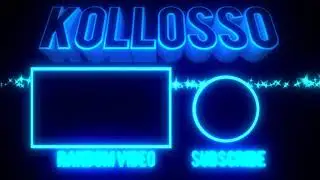 Концовка для моих видео!\\KOLLOSSO GAMER