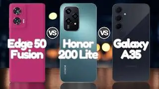 Moto Edge 50 Fusion Vs Honor 200 Lite Vs Samsung A35 | @Eficientechs👈👀