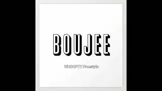 Boujgee! (Whoopty Freestyle)
