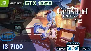 Genshin Impact | version 1.2 |  GTX 1050 + i3 7100 | Max Settings | Render Resolution 1.0 | 1080p
