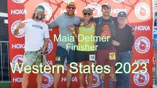 Western States 2023 Finisher Video - Maia Detmer - 28:37