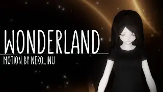 【MMD】 Wonderland