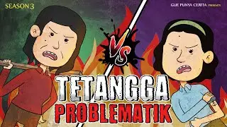 Gue Punya Cerita - TETANGGA PROBLEMATIK - SEASON 3