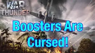 Boosters Are Cursed In War Thunder!
