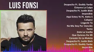 L u i s F o n s i 2024 MIX Canciones Más Populares