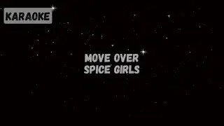 Spice Girls - Move Over [Karaoke]