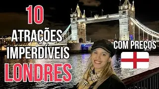 10 atrações imperdíveis em Londres