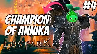 How I Became The Champion of Annika in LOST ARK (#4)