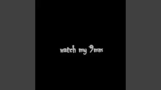 Watch My 9mm