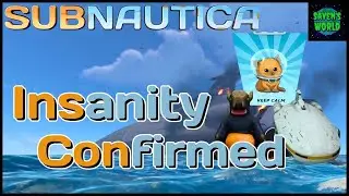 Insanity Confirmed - Subnautica (Ep2) - Cinematic Comedy Series