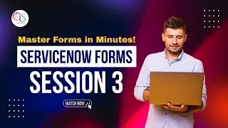 ServiceNow Forms Tutorial | Session 3 Master Forms in Minutes #techskills #education #cybersecurity