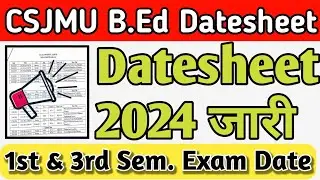 csjmu bed first and third semester datesheet | csjmu bed med bped mped exam date 