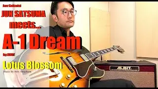 Lotus Blossom by Billy Strayhorn【Jazz Guitarist JUN SATSUMA Meets