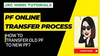 JKC Hindi Tutorials - OLD PF to NEW PF Transfer